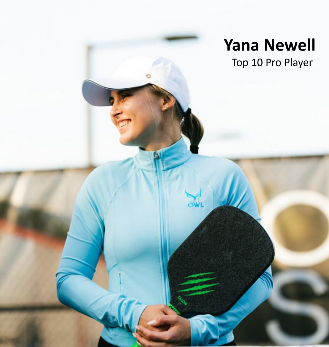 Woman in a light blue jacket and white cap holding an OWL Talon X1 Quiet Pickleball Paddle—known for spin control—stands outdoors by a blurred fence. Text: "Yana Newell, Top 10 Pro Player.
